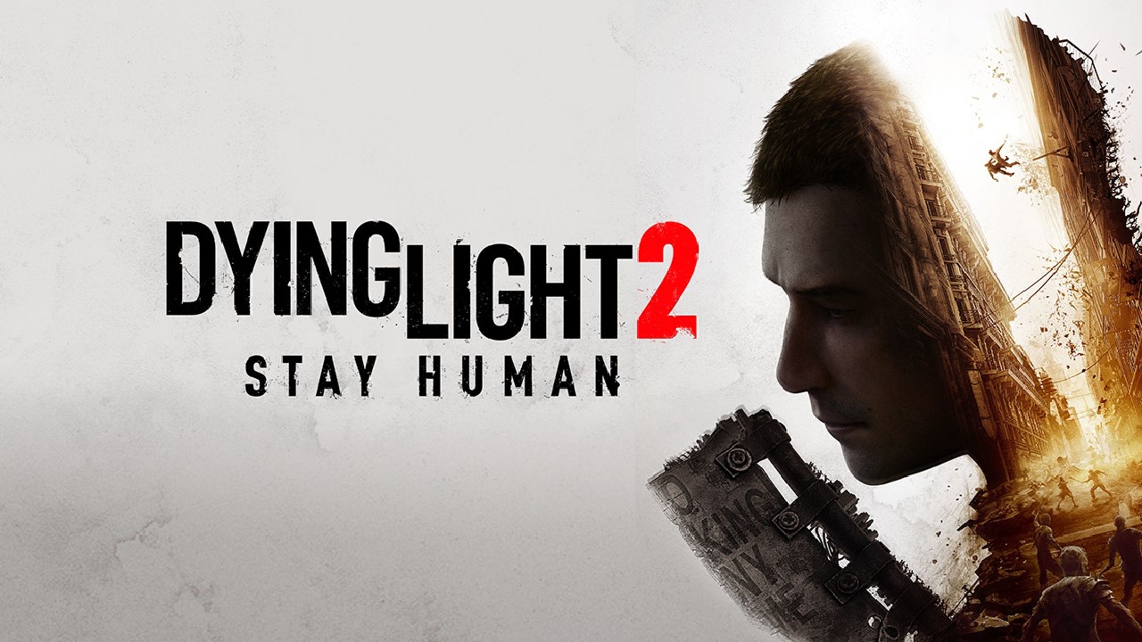 “消逝的光芒 2：人与仁之战 (Dying Light 2 Stay Human)”